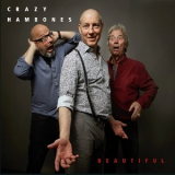 Crazy Hambones - Beautiful '2019