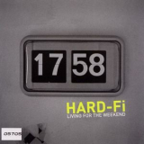 Hard-Fi - Living For The Weekend '2005