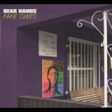 Bear Hands - Fake Tunes '2019
