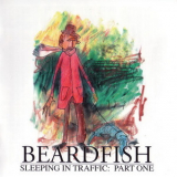 Beardfish - Sleeping In Traffic: Part One '2007