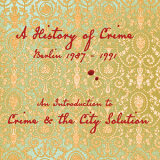 Crime & The City Solution - A History Of Crime (Berlin 1987-1991) '2012