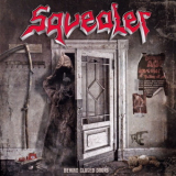 Squealer - Behind Closed Doors '2018