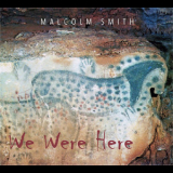 Malcolm Smith - We Were Here '2014