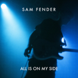 Sam Fender - All Is On My Side '2019