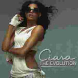 Ciara - The Evolution '2006