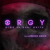 Orgy - Army To Your Party '2018