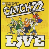 Catch 22 - Live '2004
