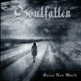 Soulfallen - Grave New World '2009