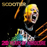 Scooter - 20 Years Of Hardcore (Remastered) '2013