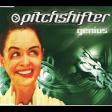 Pitchshifter - Genius '1998