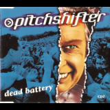 Pitchshifter - Dead Battery '2000