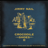 Jimmy Nail - Crocodile Shoes II '1996