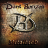 Dark Horizon - Metalhead '2016