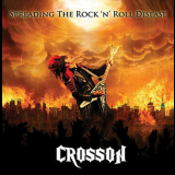 Crosson - Spreading The Rock N' Roll Disease '2016