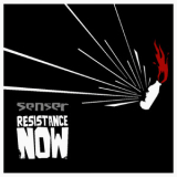 Senser - Resistance Now '2009