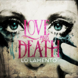 Love & Death - Lo Lamento [CDS] '2016