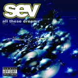 Sev - All These Dreams '2002