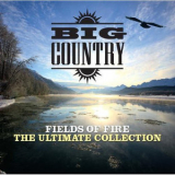 Big Country - Fields Of Fire: The Ultimate Collection '2011