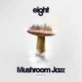 Mark Farina - Mushroom Jazz Eight '2016