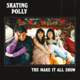 Skating Polly - The Make It All Show '2018