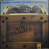 Bachman-Turner Overdrive - Not Fragile '1974