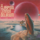 The Claypool Lennon Delirium - South Of Reality '2019