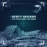 Scott Sellers - The View From The Moon '2020