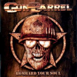 Gun Barrel - Bombard Your Soul '2005