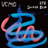 VCMG - EP2 / Single Blip '2012