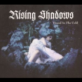 Rising Shadows - Found In The Cold '2009
