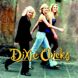Dixie Chicks - Wide Open Spaces (The Classic Albums Collection) [Hi-Res] '1998