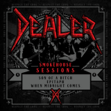 Dealer (UK) - Smokehouse Sessions '2020