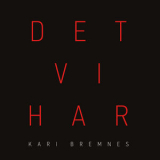 Kari Bremnes - Det Vi Har '2017