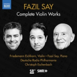 Fazil Say - Complete Violin Works (2020) [24-48] '2020