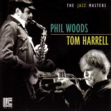 Tom Harrell - Phil Woods & Tom Harrell '2006