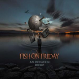 Fish On Friday - An Initiation (2010-2017) '2019