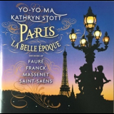 Yo-Yo Ma - Paris La Belle Époque. The Music of Fauré, Franck, Massenet, Saint-Saëns '2003