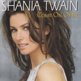 Shania Twain - Come On Over '1999