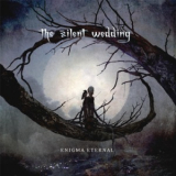 The Silent Wedding - Enigma Eternal '2017