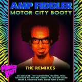 Amp Fiddler - Motor City Booty (The Remixes) '2016