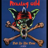 Running Wild - Bad To The Bone [CDS] '2018