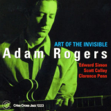 Adam Rogers - Art Of The Invisible '2009