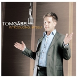 Tom Gaebel - Introducing: Myself '2010