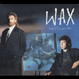 Wax - Live In Concert 1987 '2019