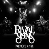 Rival Sons - Pressure And Time - Redux '2012