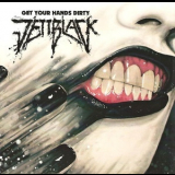 Jettblack - Get Your Hands Dirty '2010