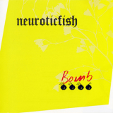 Neuroticfish - Bomb '2004