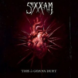 Sixx:a.m. - This Is Gonna Hurt '2011