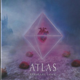 Atlas - Parallel Love '2020