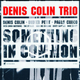 Denis Colin - Something In Common '2002